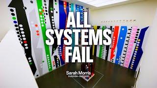 Sarah Morris. All Systems Fail