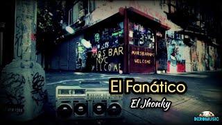 El Fanático - El Jhonky (Letra)