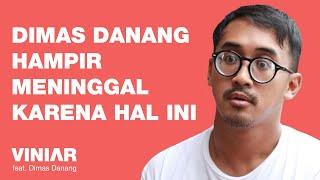 Cerita Paling Ajaib dari Dimas Danang | #VINIAR feat. Dimas Danang