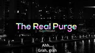 SugarHill Ddot - The Real Purge (lyrics)