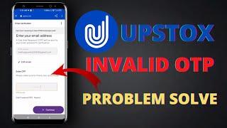 How To Solve The Issue Of Invalid OTP Problem in Upstox | INVALID OTP