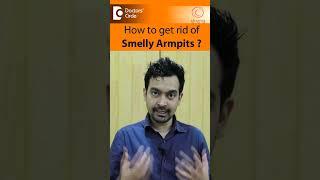 SMELLY UNDERARMS-Get Rid of SMELLY ARMPITS| Bromhidrosis- Dr.Rajdeep Mysore |Doctors' Circle #shorts