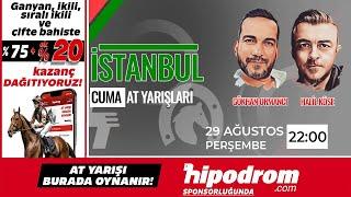 30 Ağustos 2024 // İstanbul At Yarışı Tahminleri // Gökhan Ormancı - Halil Köse