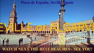 From Algarve to Seville, Spain Best Things to do TOP Travel TPB @TravelPortugalBraSilTPB Sevilha CC