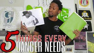 5 THINGS EVERY DANCER NEEDS I DROPPIN KNOWLEDGE I DZRCKS