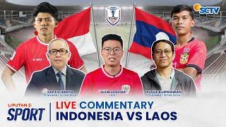 LIVE COMMENTARY INDONESIA VS LAOS | PIALA AFF ASEAN CUP 2024