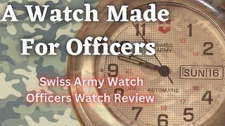 A Watch Made For Officers - Swiss Army Officers Watch Review