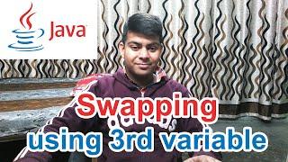 Swapping using third variable | Java Program