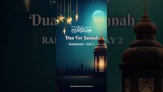 Daily Dua|Ramadan Day 2 |The Best Dua for Jannah & Protection from Fire #shorts #viral #subscribe