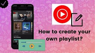 How to create your own playlist on YouTube Music?