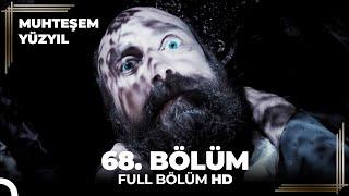 Muhteşem Yüzyıl - 68.Bölüm  (HD)