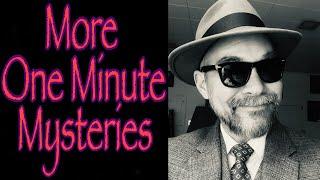 Fun Time Friday: More One Minute Mysteries