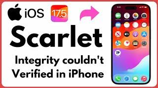 How to fix scarlet integrity could not be verified iPhone / Scarlet unable to install iOS 17.5