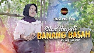 Silva Hayati - Banang Basah (Official Music Video)