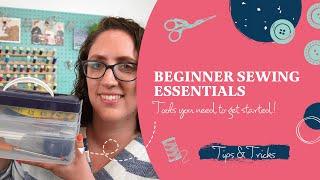 Beginner Sewing Essentials - How To Get Started Making Your Own Clothes at Home