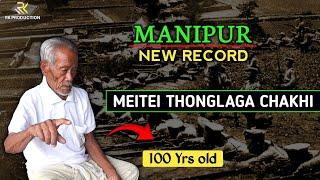 Meitei Thonglaga Chakhi || Manipur New Record