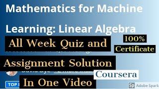 2020: Mathematics for machine learning linear algebra all week quiz answer and assignment solution