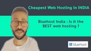 Bluehost India : Best Cheap Web Hosting In India 2022