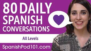 2 Hours of Daily Spanish Conversations - Spanish Practice for ALL Learners