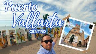 Visitamos el CENTRO de PUERTO VALLARTA | Jalisco | México