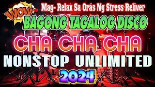 [ NEW ] BAGONG #trending CHA CHA DISCO 2024  TAGALOG CHA-CHA NONSTOP REMIX 2024. UNLIMITED MUSIC