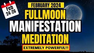 ᴴᴰFull Moon Meditation | February 2024 | Manifest Miracles| Virgo Full Moon 2024