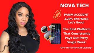 Nova Tech Pamm Account *UPDATE* 3.26% In Profit This Week. Make Money Online Passively.