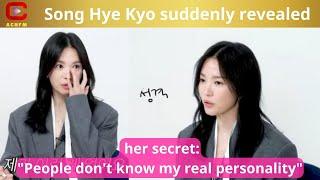 Song Hye Kyo suddenly revealed her secret: "People don't know my real personality." - ACNFM News