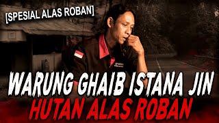 (EKSKLUSIF) WARUNG GHAIB, SOPIR TRUK TERSESAT, TUMBAL PESUGIHAN SEMUA ADA DI ALAS ROBAN !!