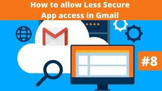 How to allow less secure app access in Gmail 2021 - Gmail not receiving emails