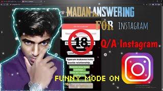 Madan Answering For the Instagram Question video full of fun and 18+ mode on  Q/A Instagram