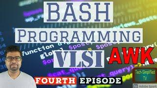 Unlocking the Power of AWK Programming in VLSI: Exploring the Versatility of BASH Scripting