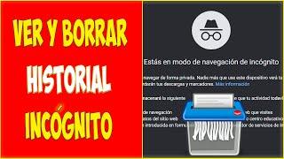 ️ Como VER y BORRAR el historial del modo INCÓGNITO - ️ Mantén tu PRIVACIDAD