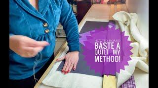 How to Board Baste a Quilt - My Method!