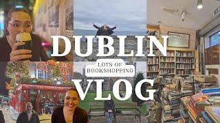 5 days in Dublin! Bookshopping & Book haul 