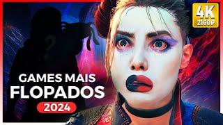 OS GAMES MAIS FLOPADOS DE 2024!!