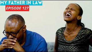 MY FATHER IN LAW EPISODE 127 : KEZA YIVUGANYE PAPA SCOT ARIGENDEYE