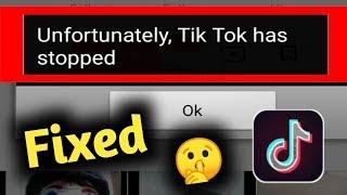 Tik Tok Keeps Stopping & Unfortunately Stopped Problem Solved