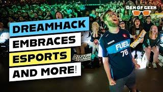 DreamHack is the Place for Esports and SO MUCH MORE!