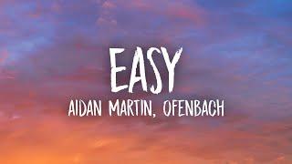 Aidan Martin - Easy (Ofenbach Remix) (Lyrics / Lyric Video)