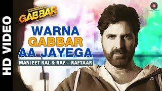 Warna Gabbar Aa Jayega - Gabbar Is Back | Askhay Kumar | Manj Musik