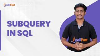 Subquery In SQL | SQL Subquery With Examples | SQL For Beginners | Intellipaat