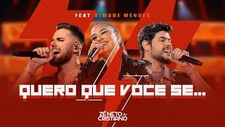 Zé Neto e Cristiano, Simone Mendes - Quero Que Você Se... #Intenso