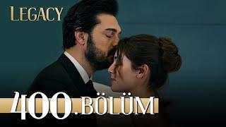 Emanet 400. Bölüm | Legacy Episode 400