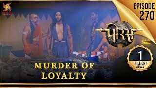 Porus | Episode 270 | Murder of Loyalty | वफ़ादारी का कत्ल | पोरस | Swastik Productions India