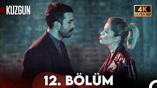 Aşk ve İntikam - 12. Bölüm (4K Ultra HD) | Kuzgun