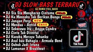 DJ SLOWBASS TERBARU 2024DJ VIRAL TIKTOK FULL BASSDJ SIA SIA MENGHARAP CINTAMU FULL ALBUM 2024