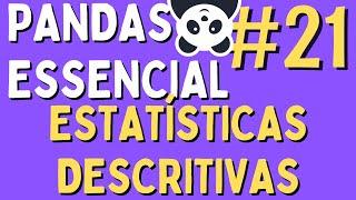 Manipulação de Dados em Python/Pandas - #21 Estatísticas Descritivas