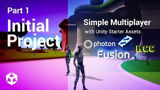 #1 Simple UNITY Multiplayer with PHOTON FUSION ADVANCE KCC | Initial Project