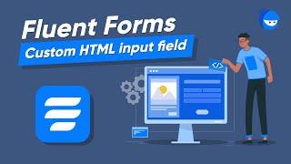 How to add a custom HTML input field to your Form Builder | WP Fluent Forms